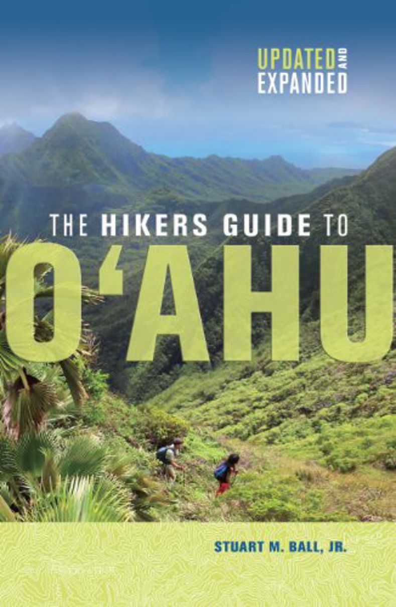 The Hikers Guide to Oahu: Updated and Expanded (A Latitude 20 Book)