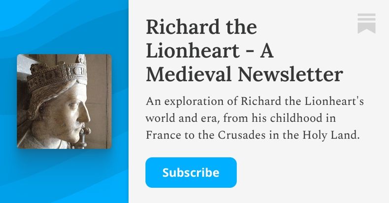 Richard the Lionheart - A Medieval Newsletter | Mark Watkins | Substack
