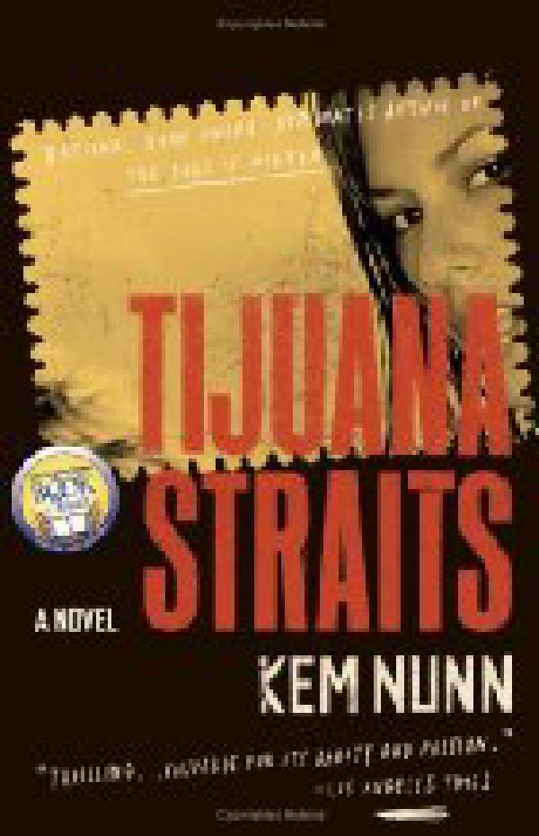 Tijuana Straights, by Kem Nunn
