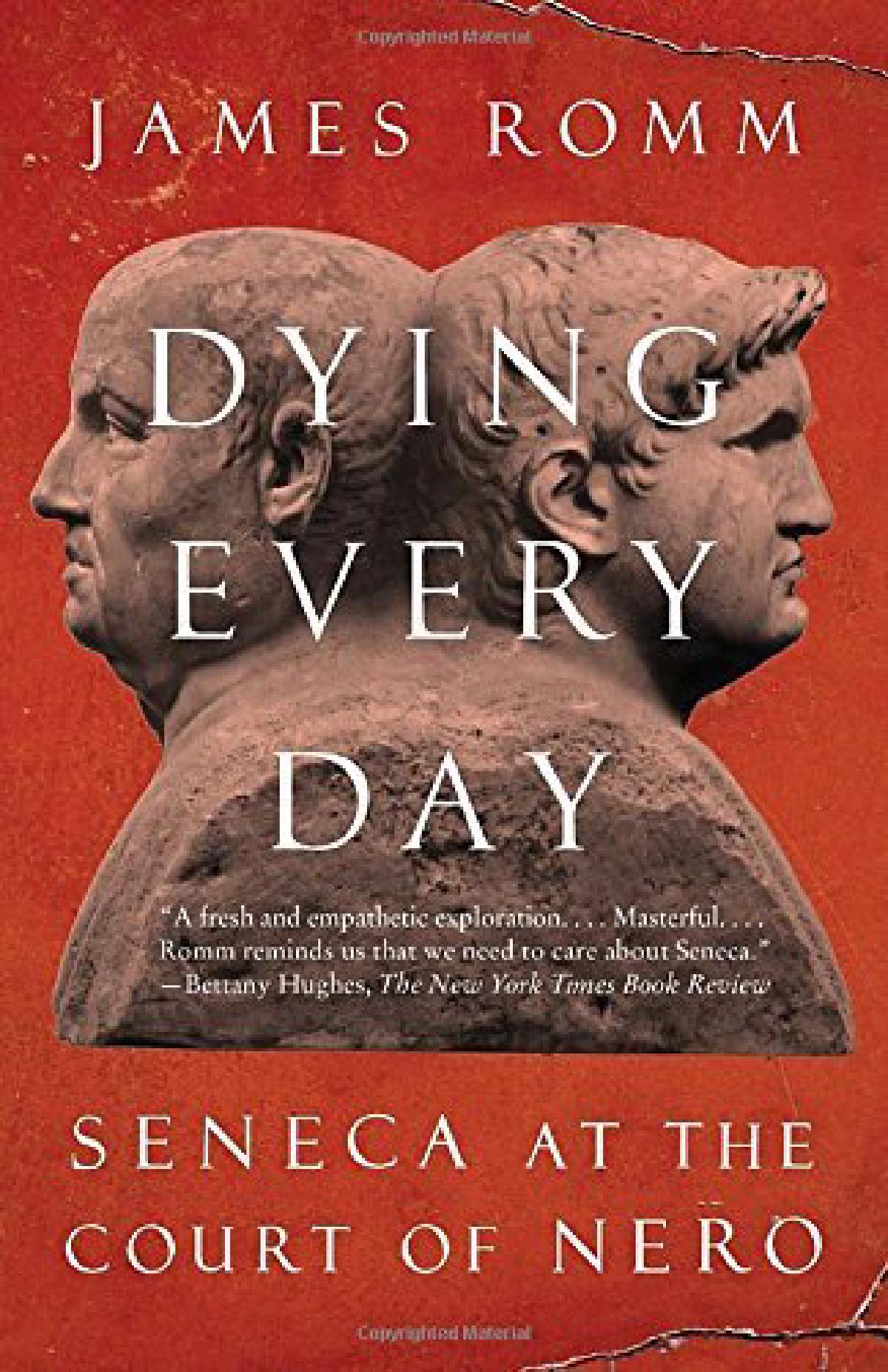Dying Every Day, by James Romm