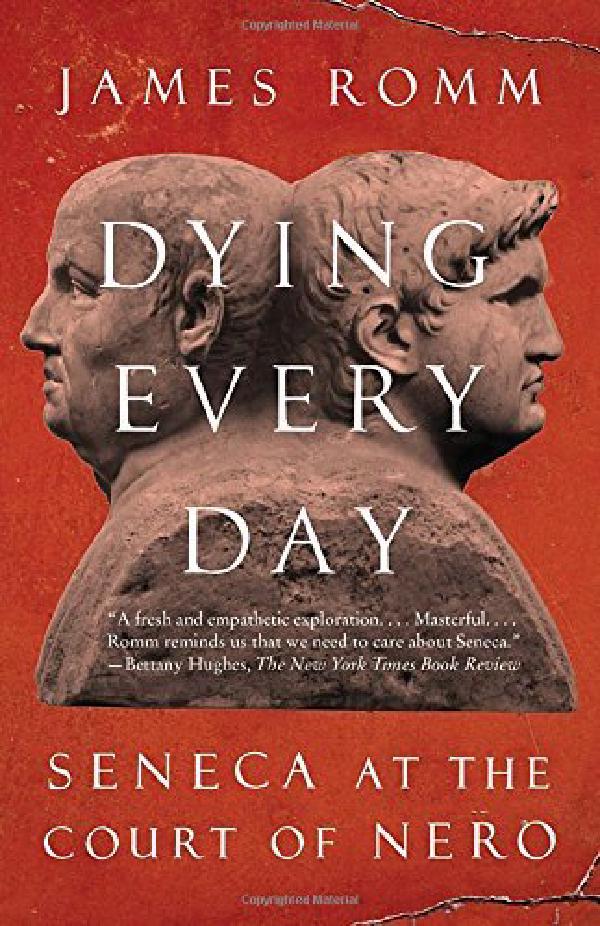 Dying Every Day, by James Romm