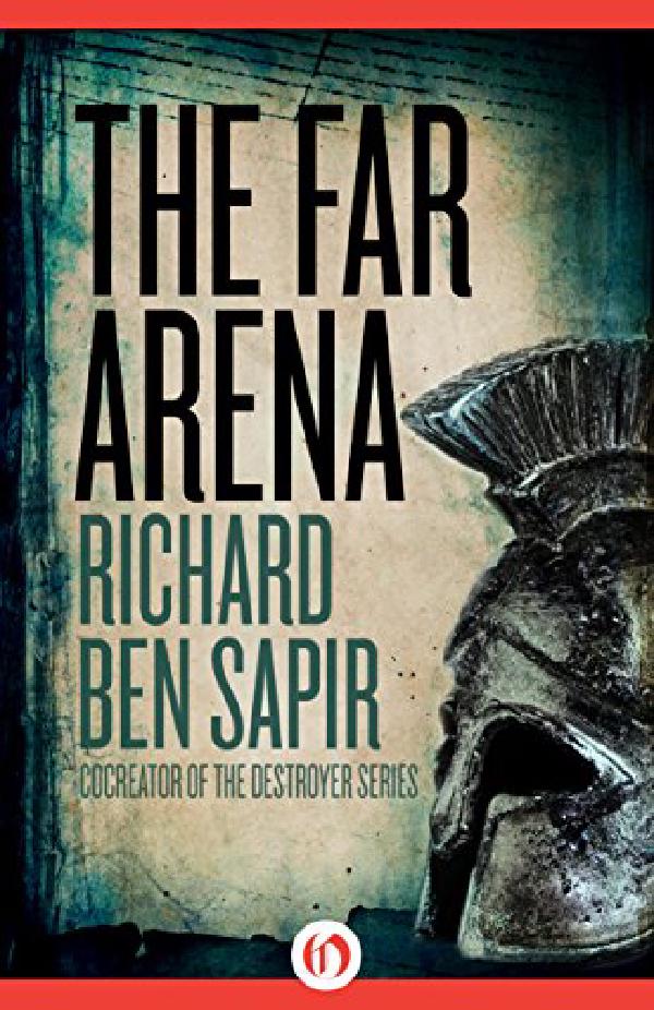 The Far Arena, by Richard Sapir