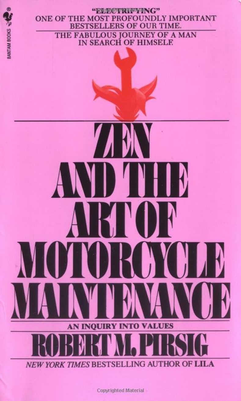 Zen & the Art of Motorcycle Maintenance
